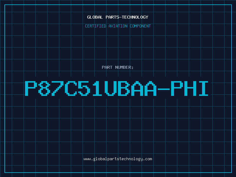 Aviation Part P87C51UBAA-PHI