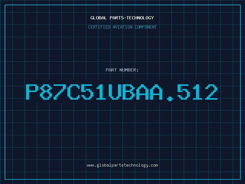 Aviation Part P87C51UBAA.512