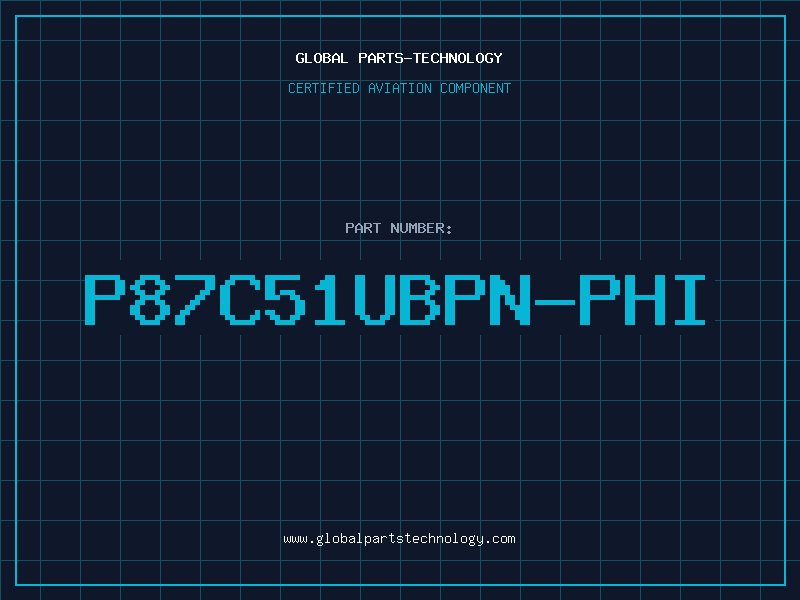 Aviation Part P87C51UBPN-PHI