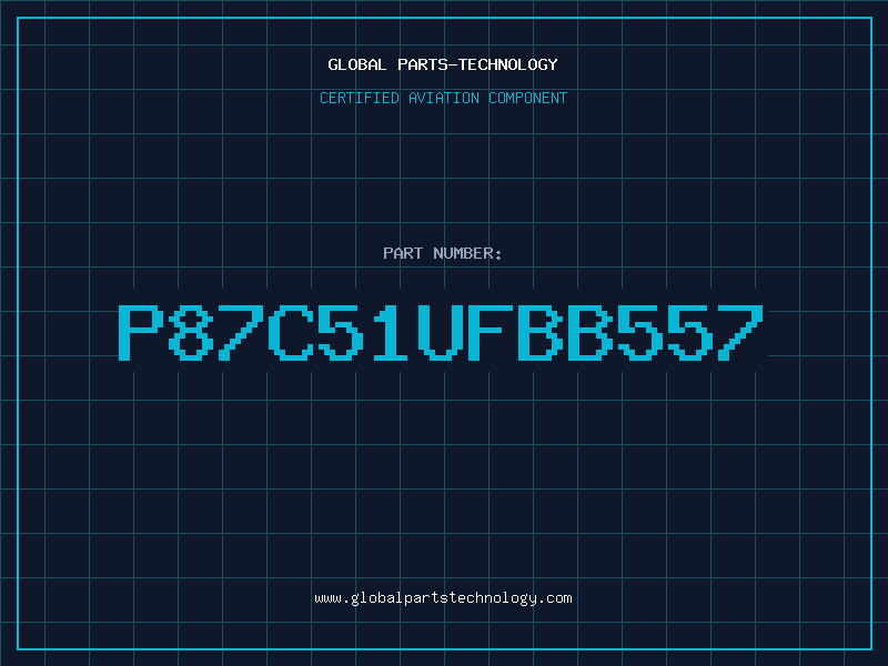 Aviation Part P87C51UFBB557