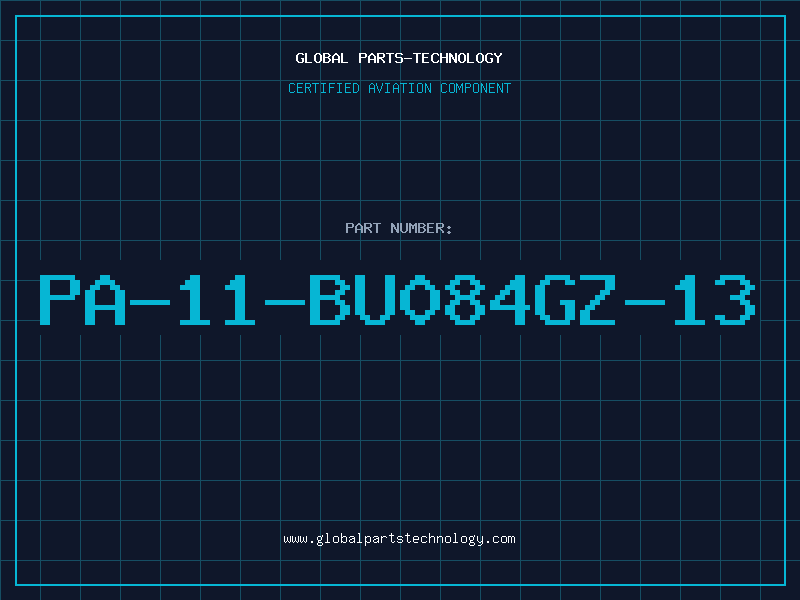 Aviation Part PA-11-BU084GZ-13