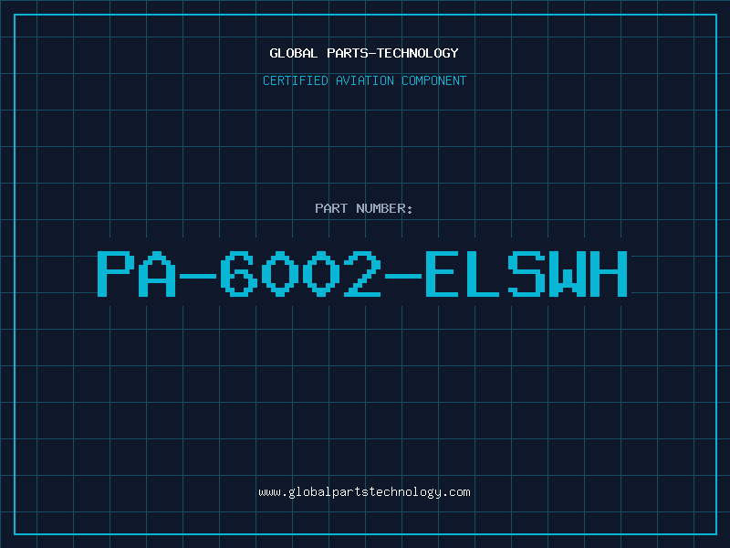 Aviation Part PA-6002-ELSWH