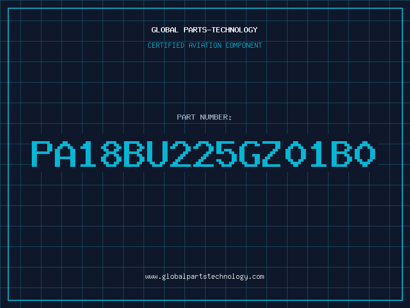 Aviation Part PA18BU225GZ01B0