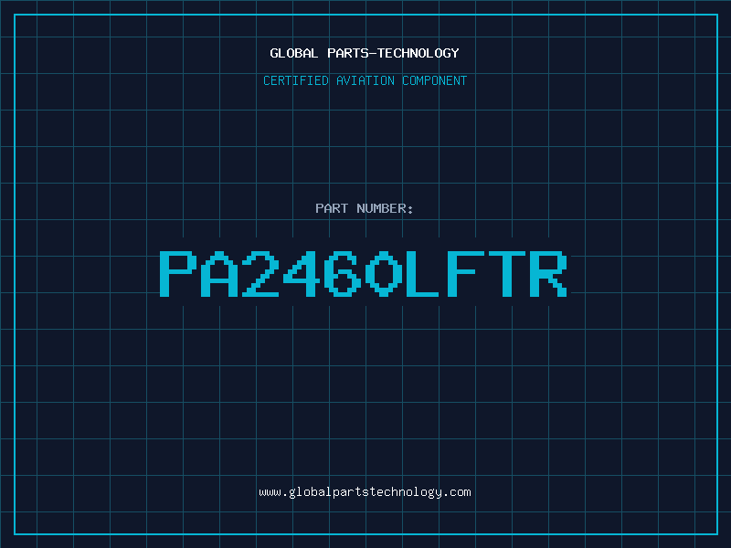 Aviation Part PA2460LFTR