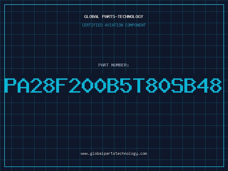Aviation Part PA28F200B5T80SB48