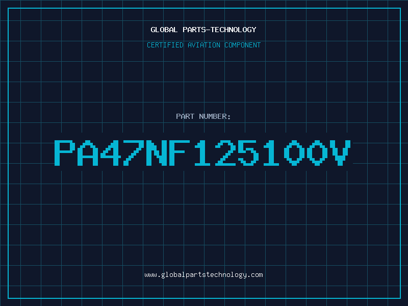 Aviation Part PA47NF125100V