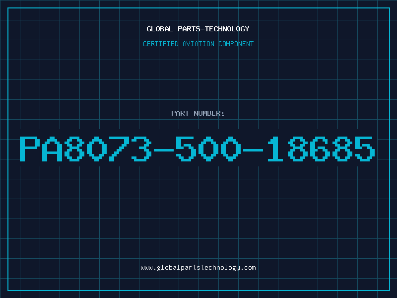 Aviation Part PA8073-500-18685