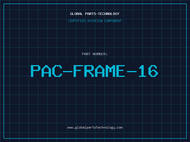 Aviation Part PAC-FRAME-16