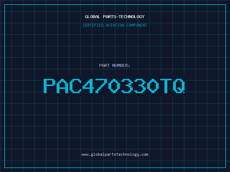 Aviation Part PAC470330TQ