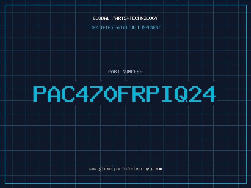 Aviation Part PAC470FRPIQ24