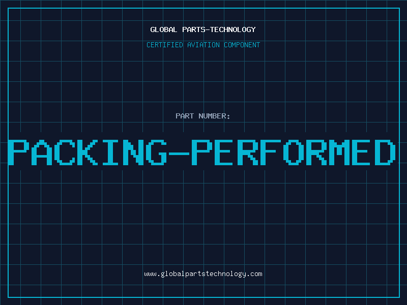 Aviation Part PACKING-PERFORMED