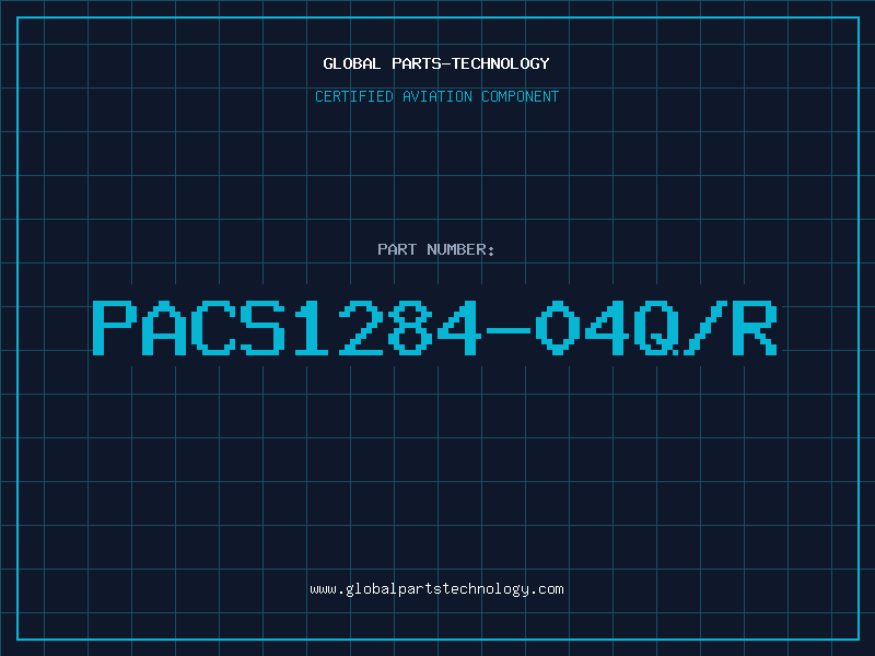 Aviation Part PACS1284-04Q/R