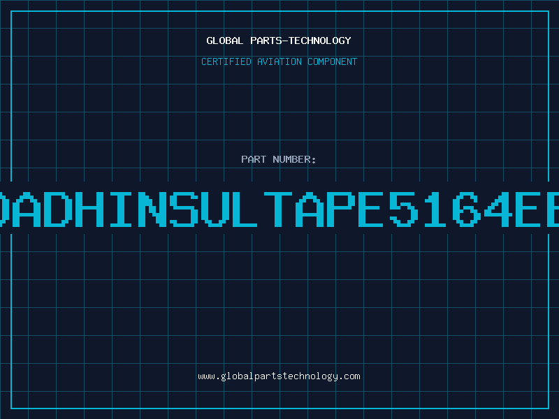 Aviation Part PADADHINSULTAPE5164EEGX