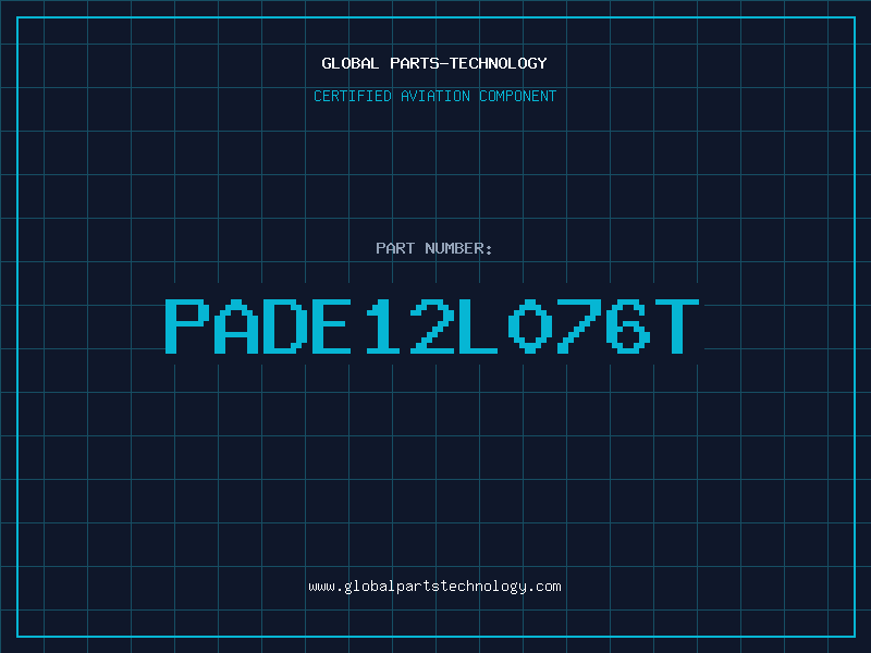 Aviation Part PADE12L076T