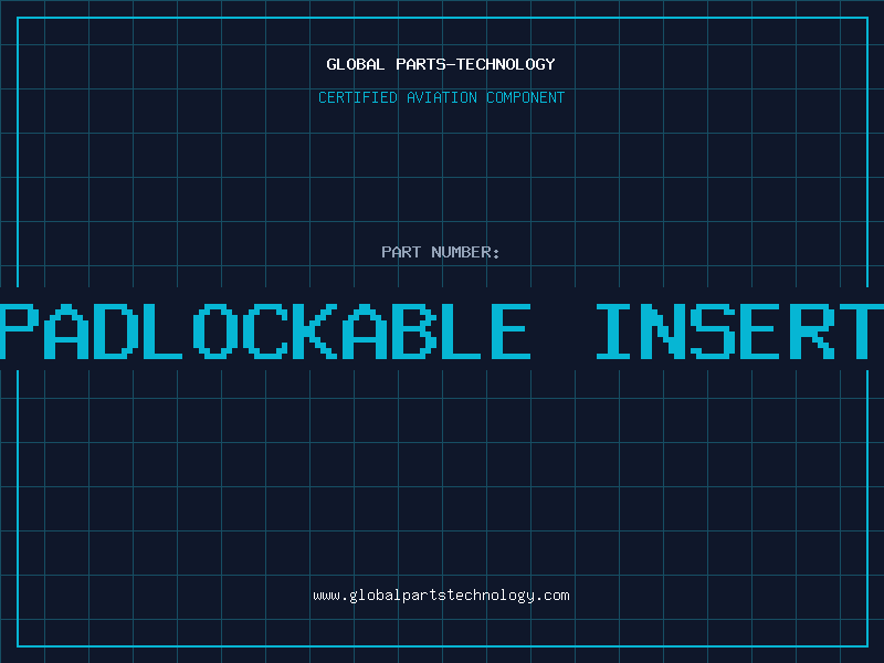 Aviation Part PADLOCKABLE INSERT