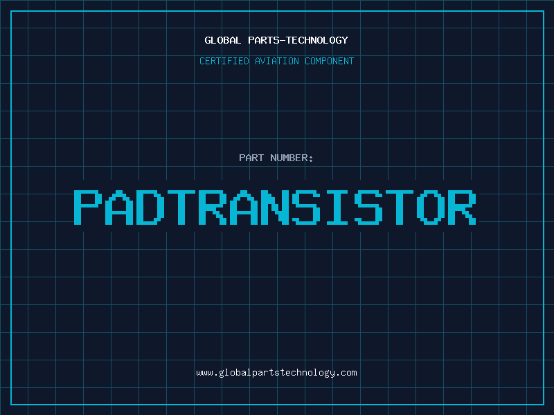 Aviation Part PADTRANSISTOR