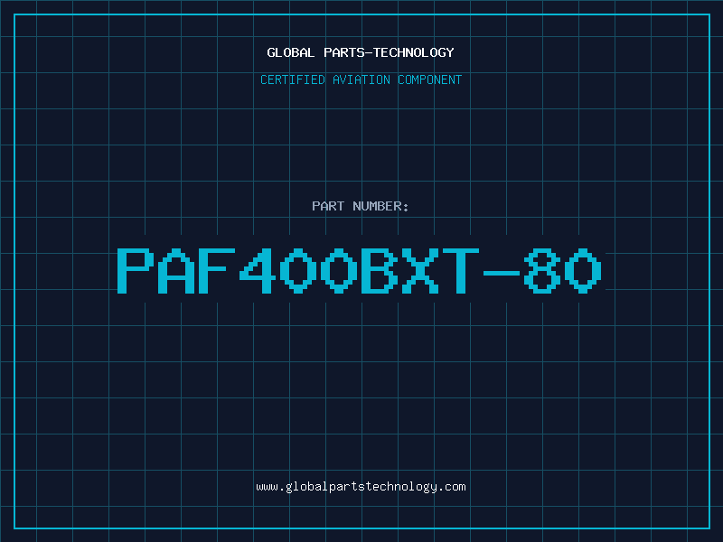 Aviation Part PAF400BXT-80