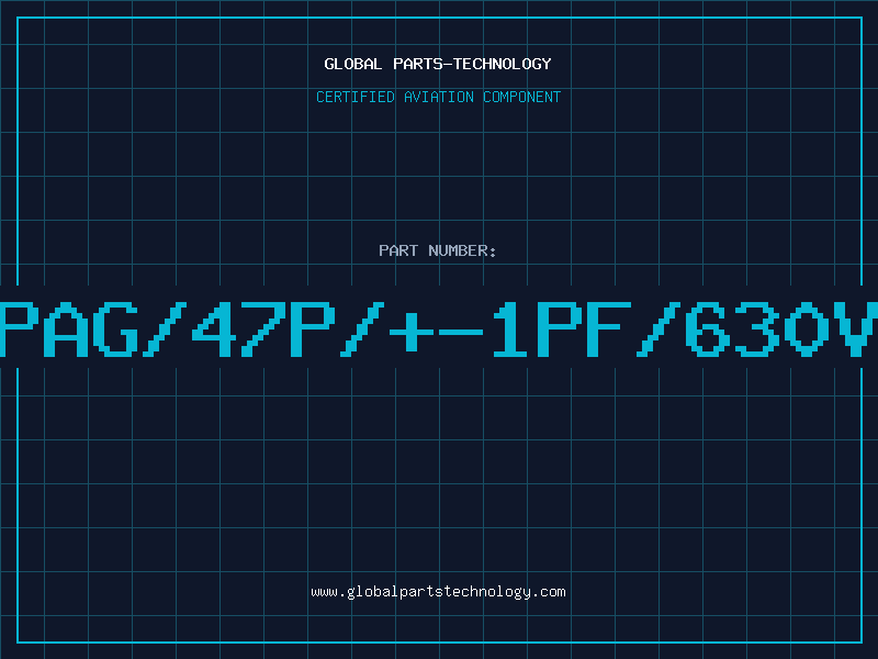 Aviation Part PAG/47P/+-1PF/630V