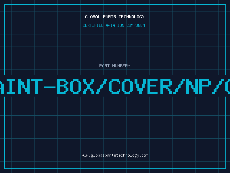Aviation Part PAINT-BOX/COVER/NP/CP