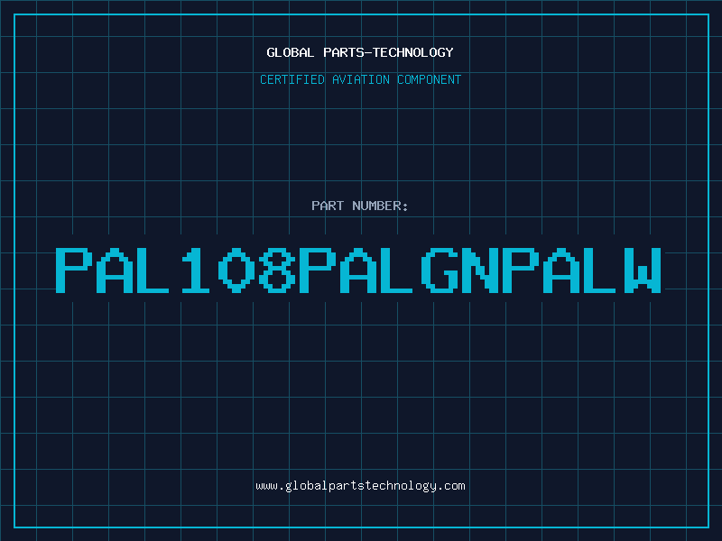 Aviation Part PAL108PALGNPALW