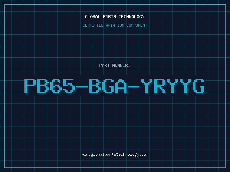 Aviation Part PB65-BGA-YRYYG