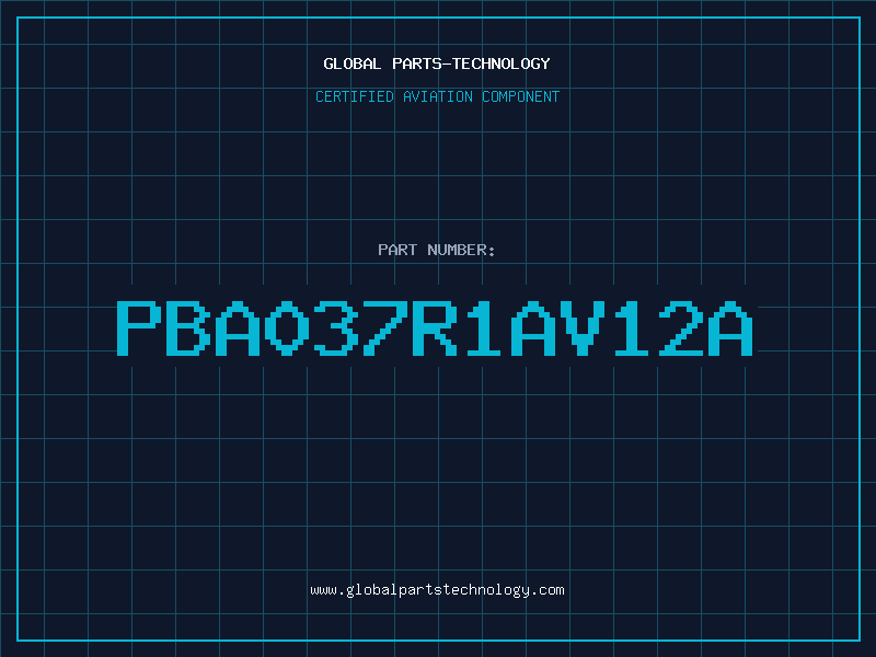 Aviation Part PBA037R1AV12A
