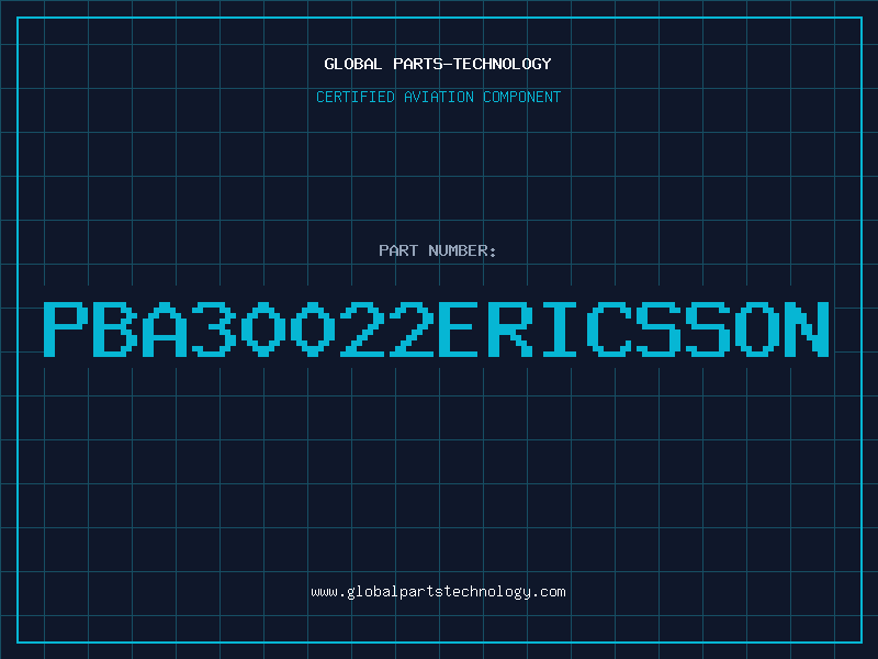 Aviation Part PBA30022ERICSSON