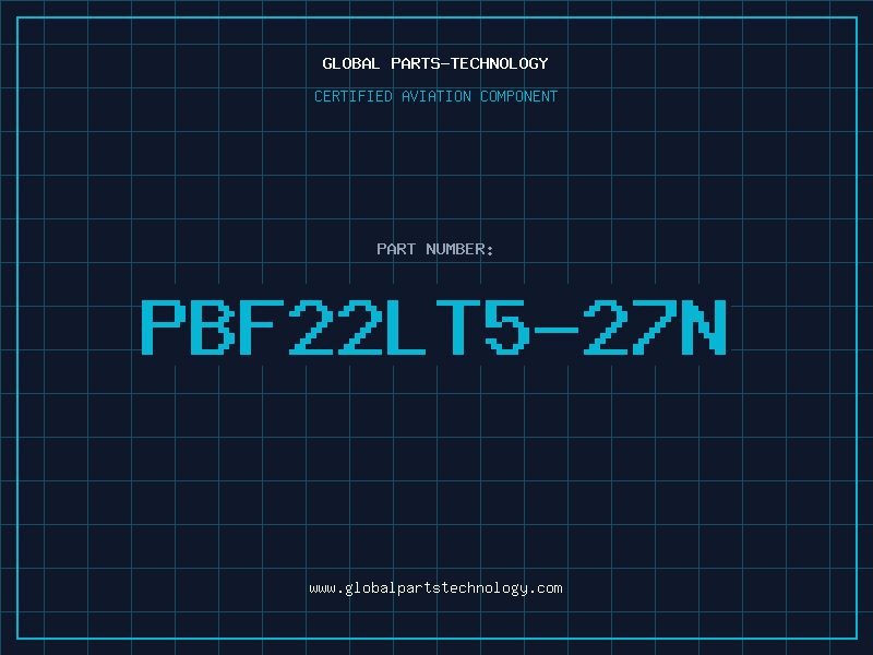 Aviation Part PBF22LT5-27N