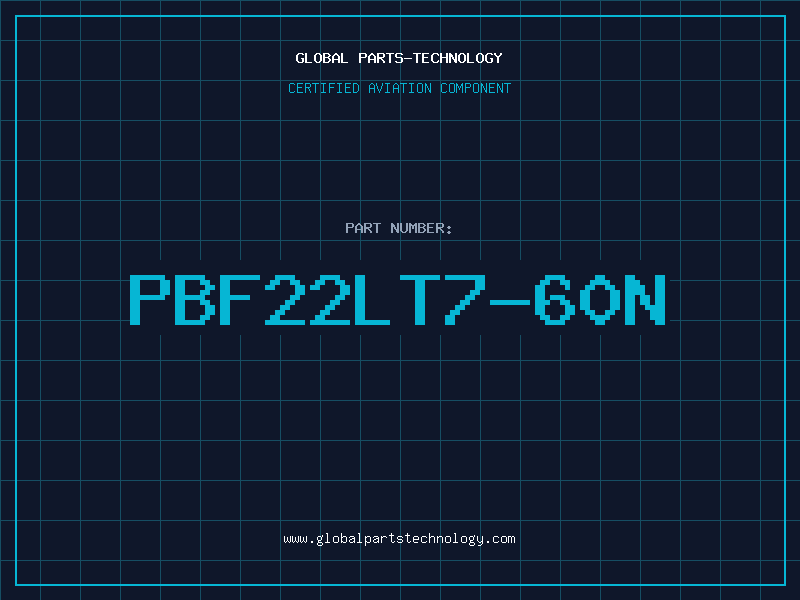 Aviation Part PBF22LT7-60N