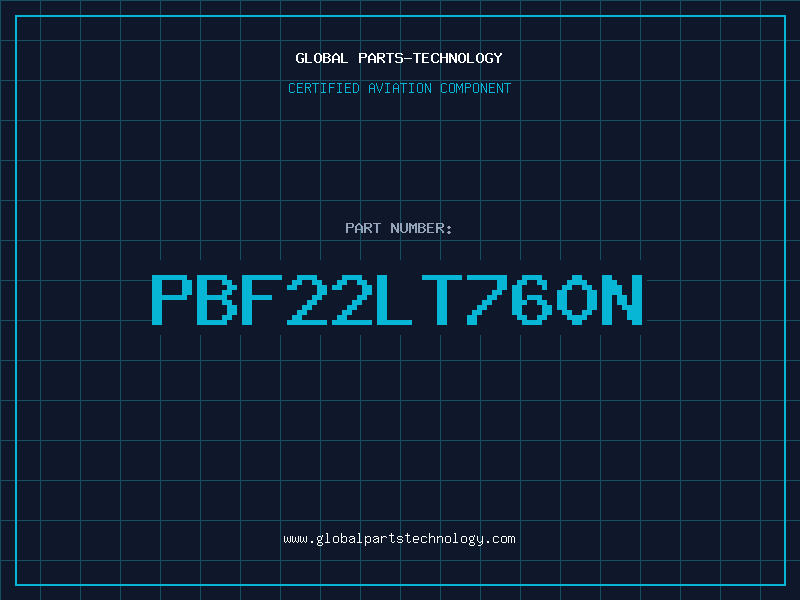 Aviation Part PBF22LT760N