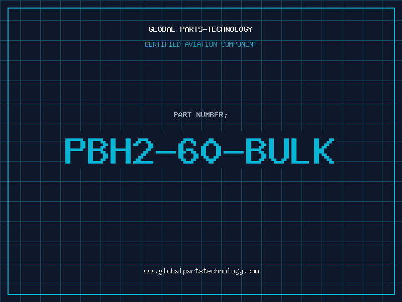Aviation Part PBH2-60-BULK