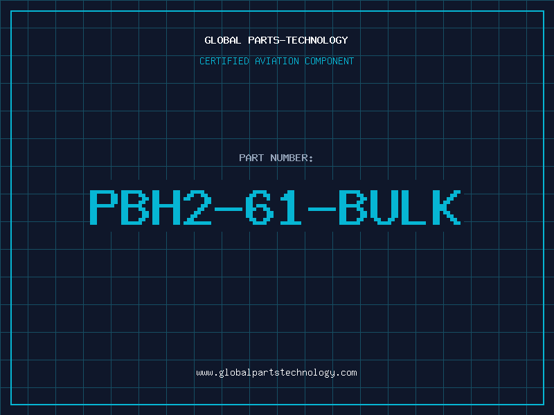 Aviation Part PBH2-61-BULK