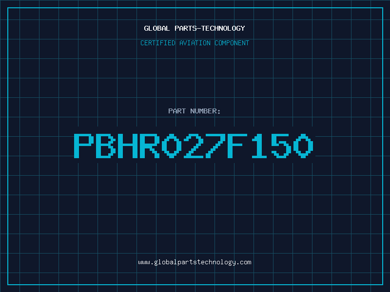 Aviation Part PBHR027F150