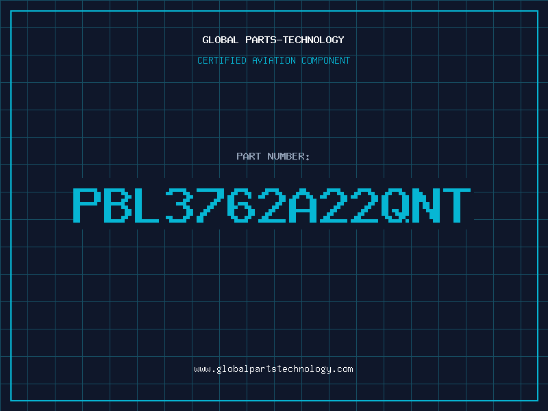 Aviation Part PBL3762A22QNT