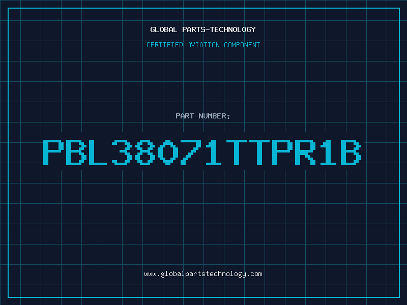 Aviation Part PBL38071TTPR1B