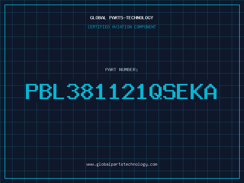 Aviation Part PBL381121QSEKA