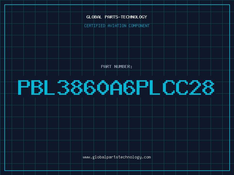 Aviation Part PBL3860A6PLCC28