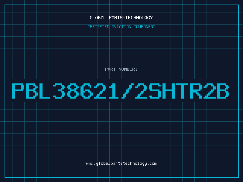 Aviation Part PBL38621/2SHTR2B