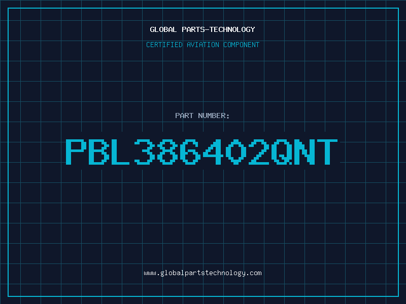 Aviation Part PBL386402QNT