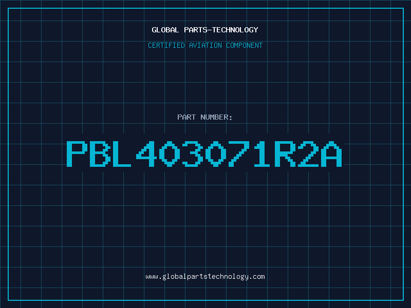 Aviation Part PBL403071R2A