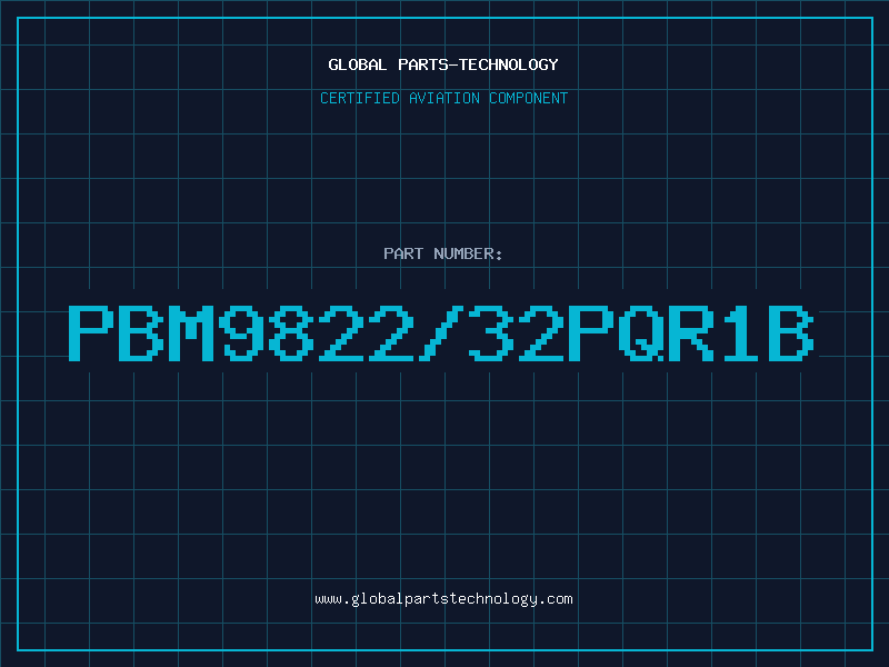 Aviation Part PBM9822/32PQR1B