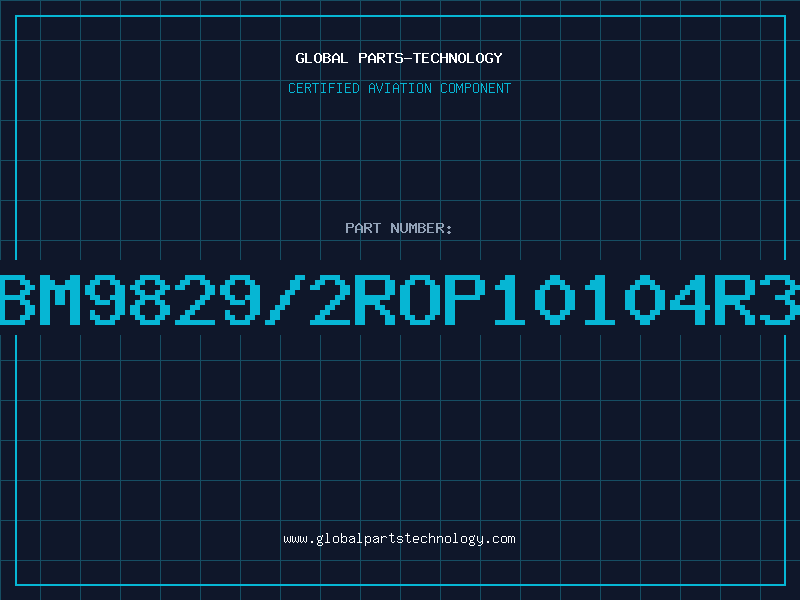 Aviation Part PBM9829/2ROP10104R3A