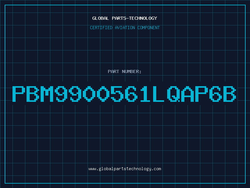 Aviation Part PBM9900561LQAP6B