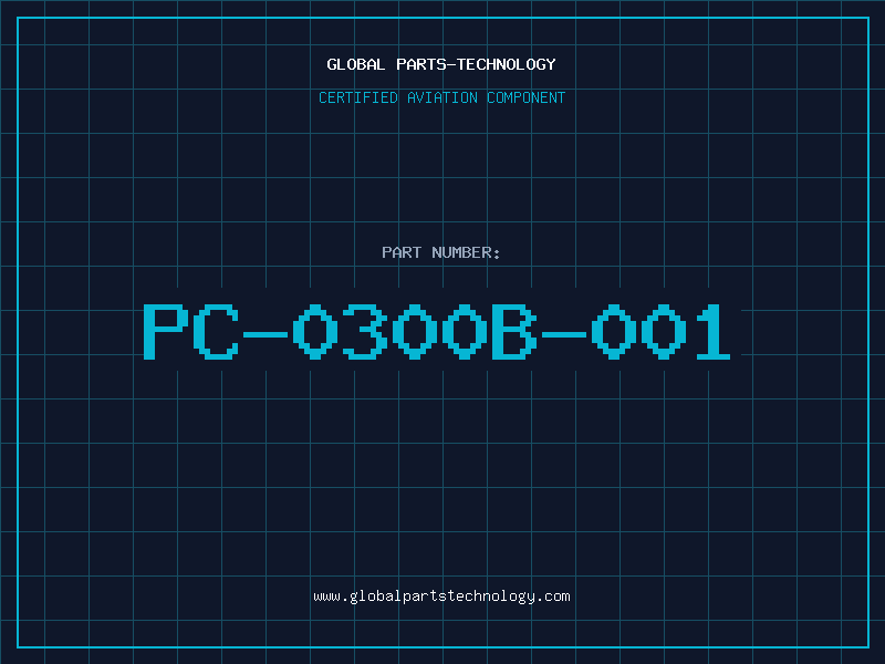 Aviation Part PC-0300B-001