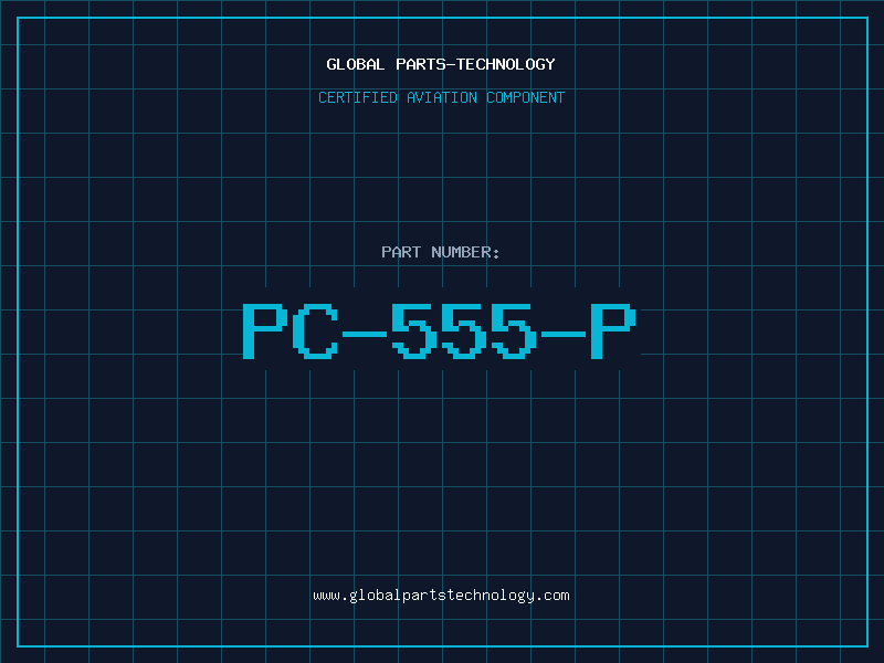 Aviation Part PC-555-P