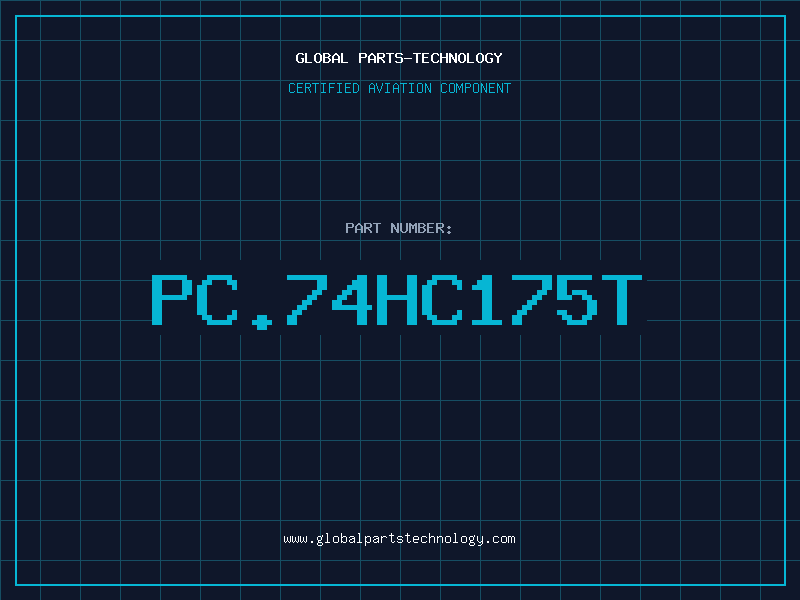 Aviation Part PC.74HC175T
