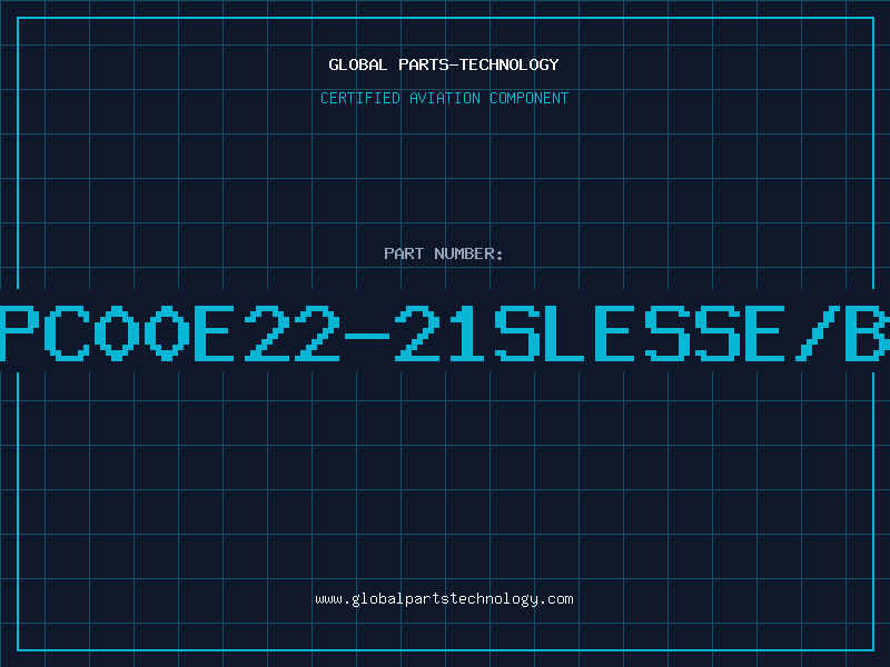 Aviation Part PC00E22-21SLESSE/B