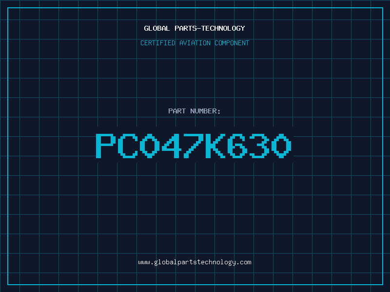 Aviation Part PC047K630