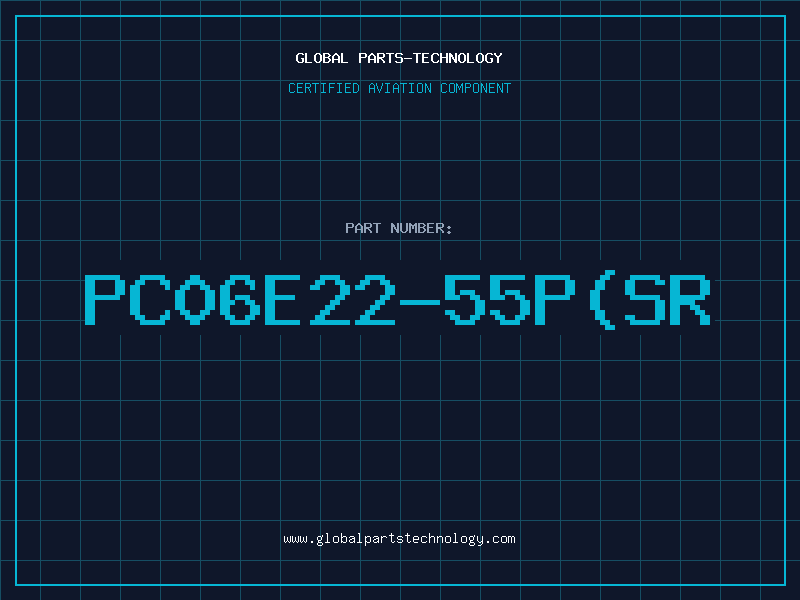 Aviation Part PC06E22-55PSR