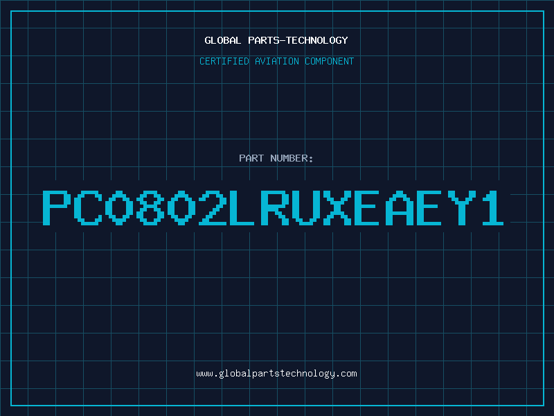 Aviation Part PC0802LRUXEAEY1